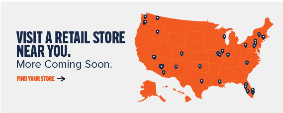 Visit a retail store near you. More Coming Soon. Find your store ->