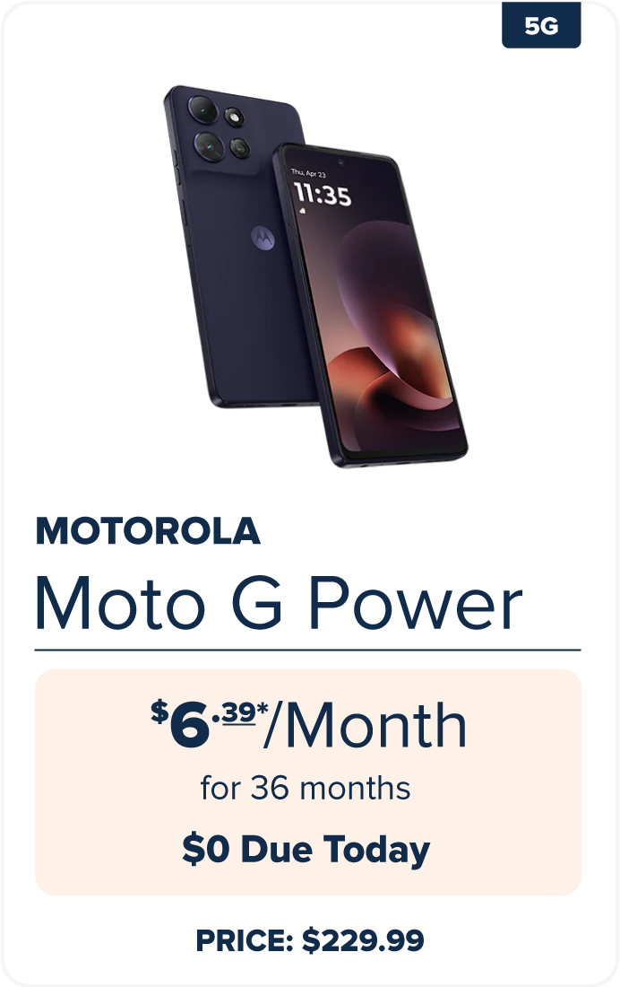 MOTOROLA G Power - 2026 | $6.39* /Month for 36 months $0 Due Today | PRICE: $229.99