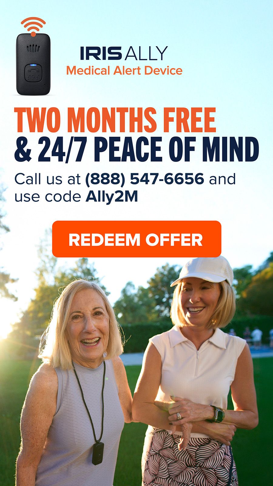 IRIS Ally - Medical Alert Device. Two months free & 24/7 peace of mind. Call us at (888) 547-6656 and use code Ally2M. Click to Redeem Offer.