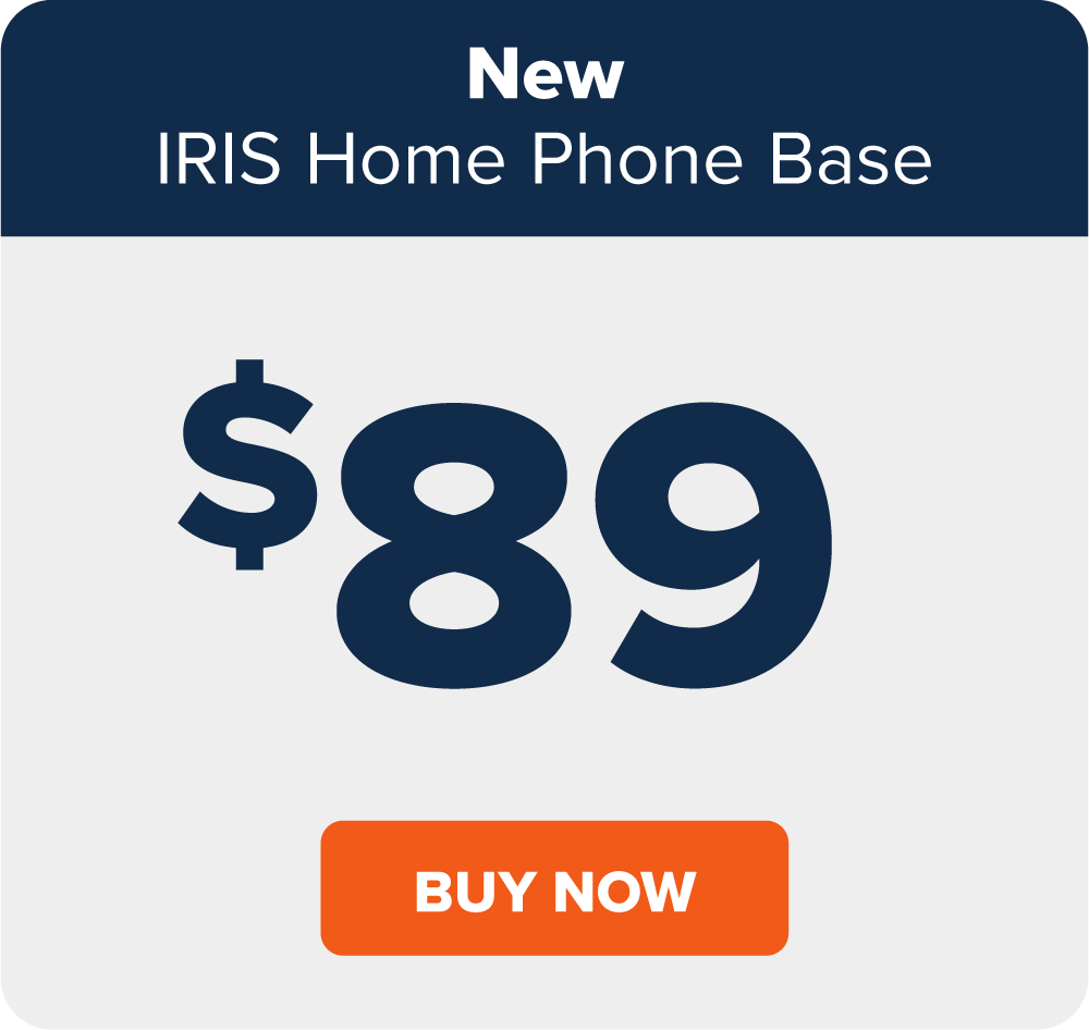 New: IRIS Home Phone Base $89. Buy Now
