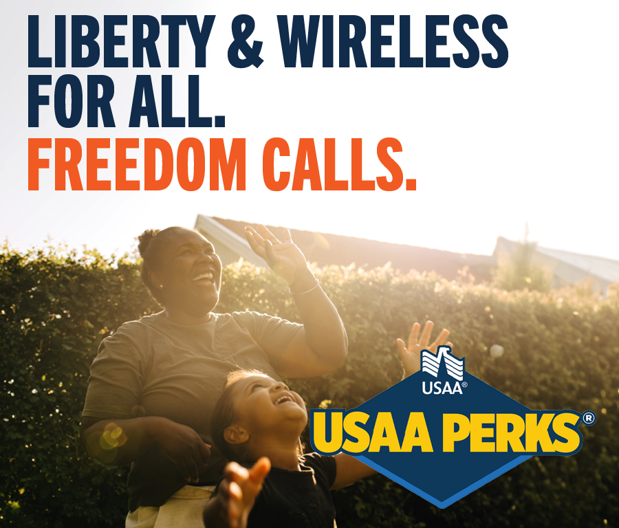LIBERTY & WIRELESS FOR ALL. FREEDOM CALLS. USAA PERKS