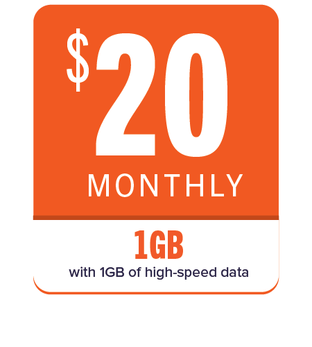 $20 MONTHLY with 1GB of high-speed data