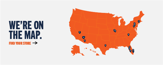 WE'RE ON THE MAP. FIND YOUR STORE