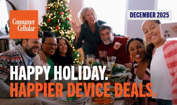 Consumer Cellular: Happy Holiday. Happier device deals. December 2025