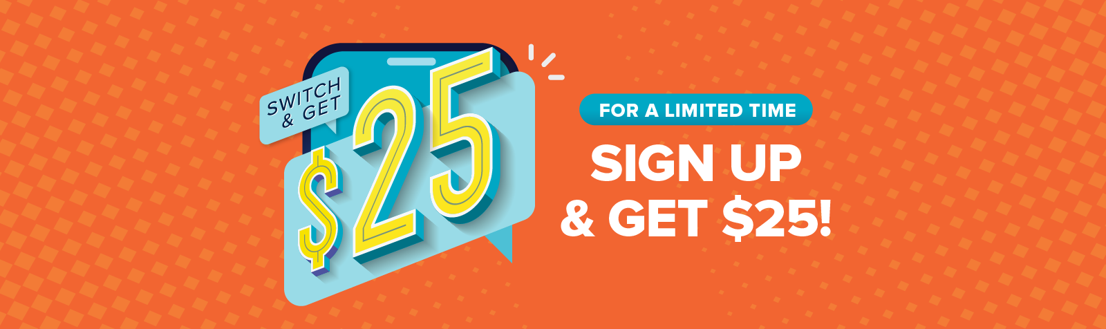 For a limited time: Sign up and get $25