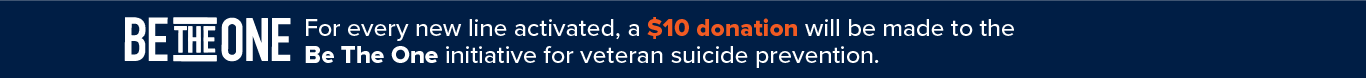 Be the one. For every new line activated, a $10 donation will be made to the Be The One initiative.