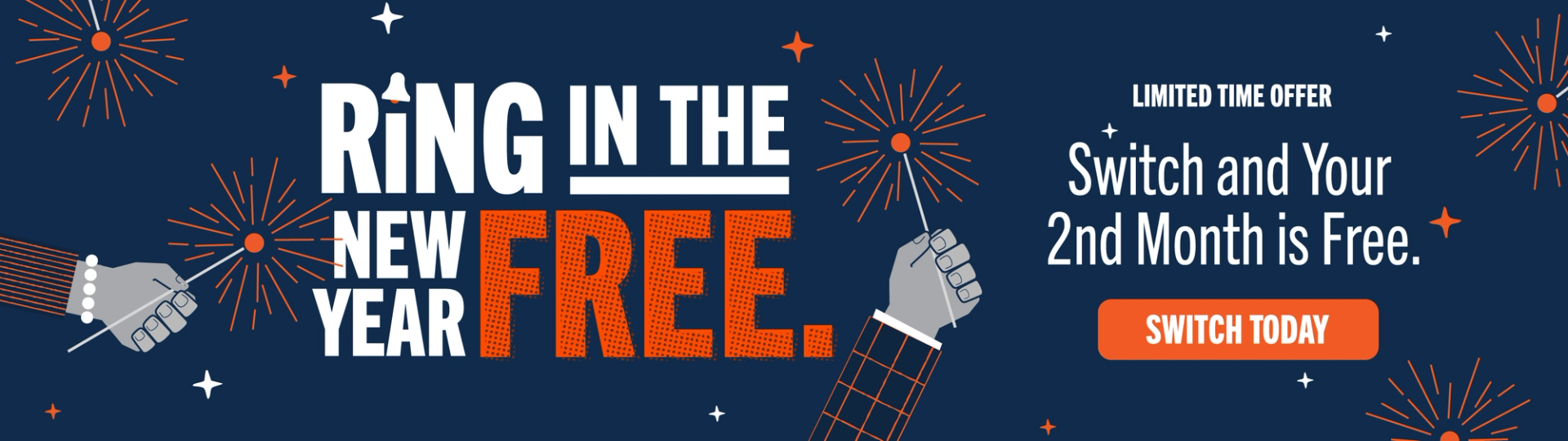 Ring in the New Year Free. Switch and Your 2nd Month is Free. Limited time offer. Switch Today.