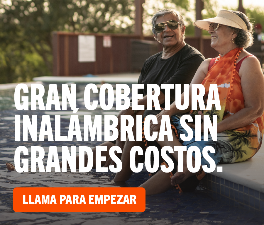 GRAN COBERTURA INALÁMBRICA SIN GRANDES COSTOS. LLAMA PARA EMPEZAR.