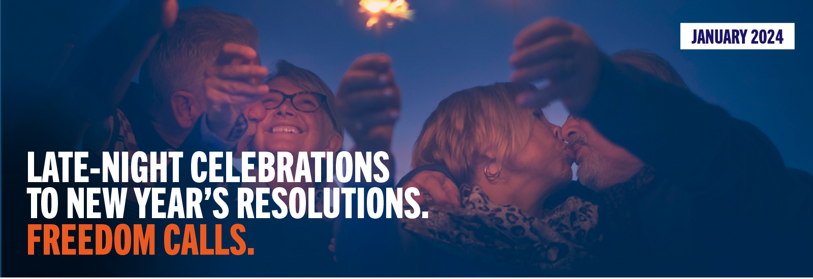 LATE-NIGHT CELEBRATIONS TO NEW YEAR'S RESOLUTIONS. FREEDOM CALLS. JANUARY 2024
