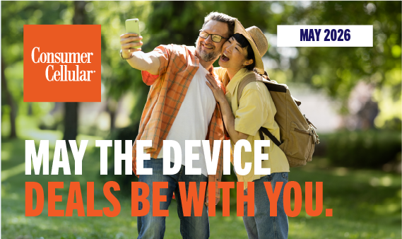 Consumer Cellular: May the device deals be with you. May 2026