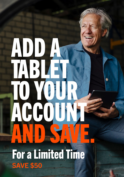 Add a tablet to your account and save. For a limited time save $50
