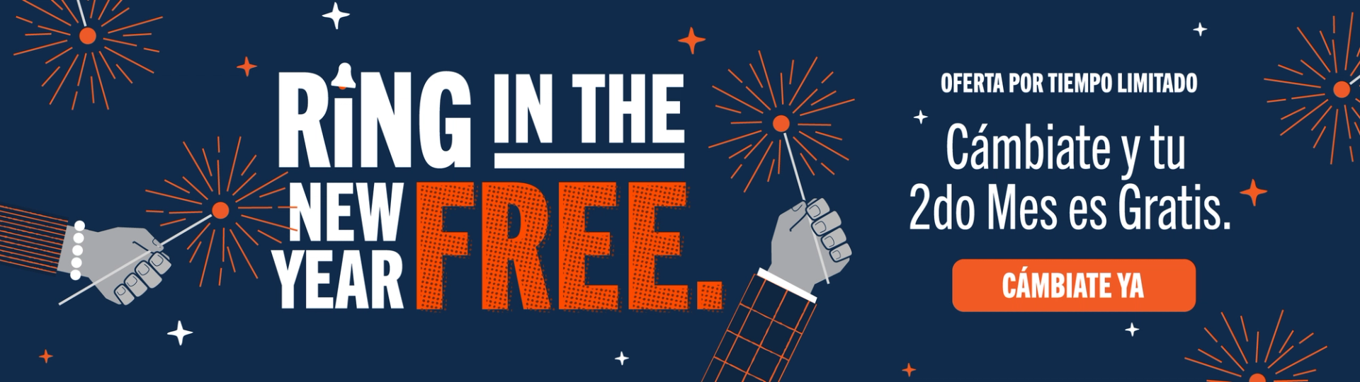 Ring in the New Year Free. Cámbiate y tu 2do Mes es Gratis. Oferta por tiempo limitado. Cámbiate Ya.