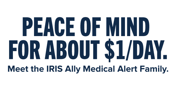Peace of Mind for About $1/Day. Meet the IRIS Ally Medical Alert Family.