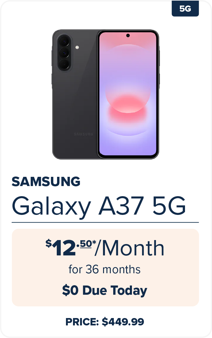 SAMSUNG Galaxy A37 5G | $12.50* /Month for 36 months $0 Due Today | PRICE: $449.99