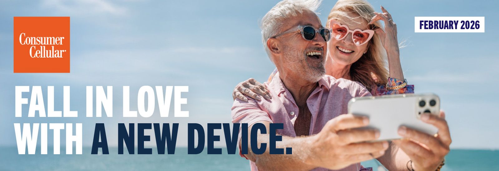 Consumer Cellular: Fall in love with a new device. February 2026