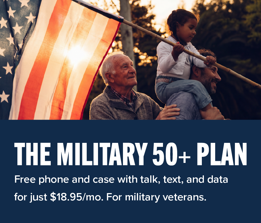 THE MILITARY 50+ PLAN: Free phone and case with talk, text, and data for just $18.95/mo. For military veterans.