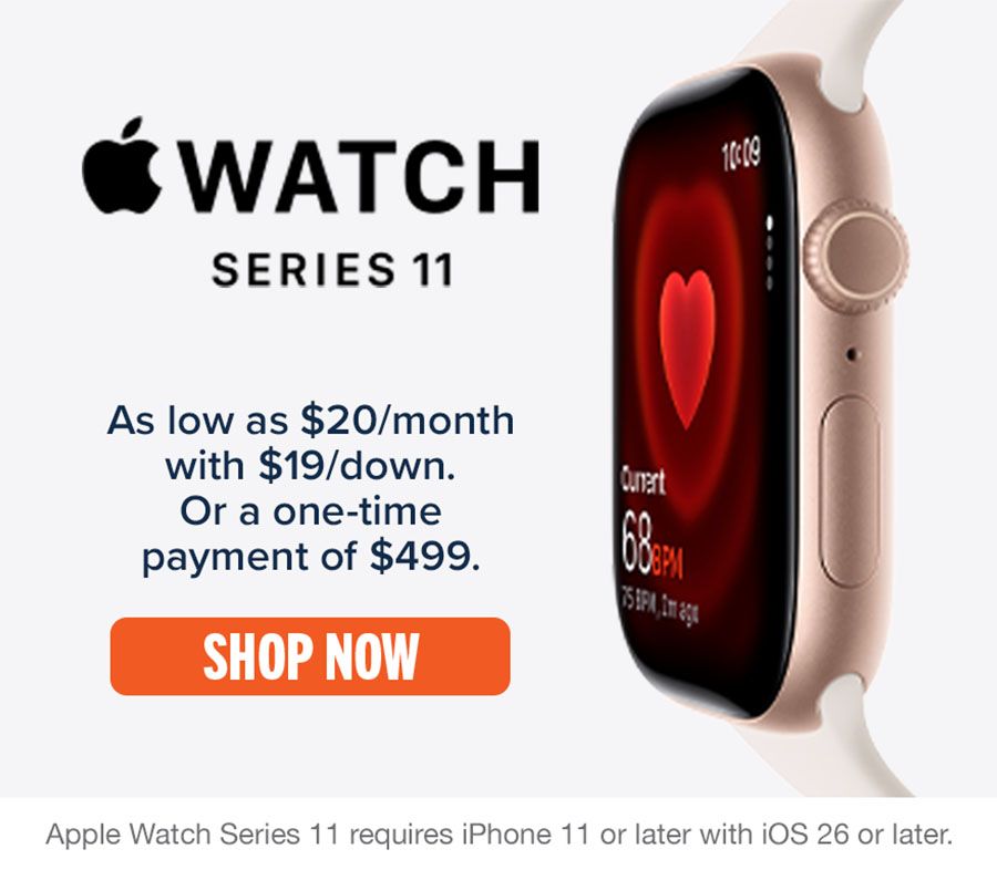 Apple Watch Series 11. As low as $20/month with $19/down. Or a one-time payment of $499. Shop Now.