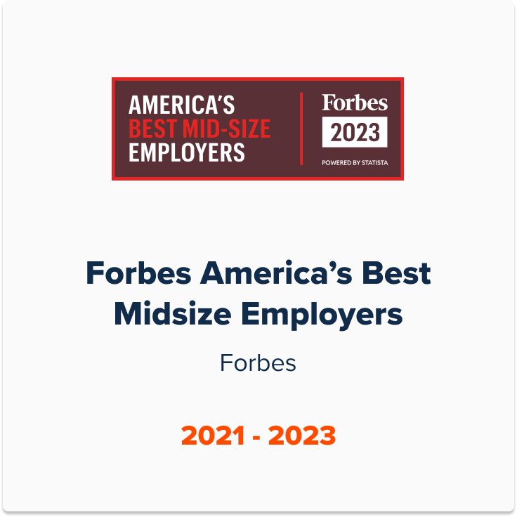 Forbes America's Best Midsize Employers. 2021 - 2023.