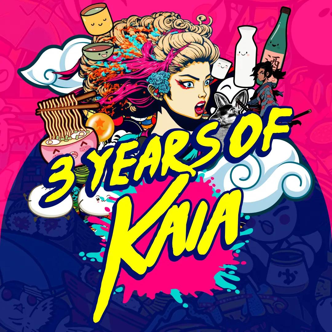 3 Years of Kaia