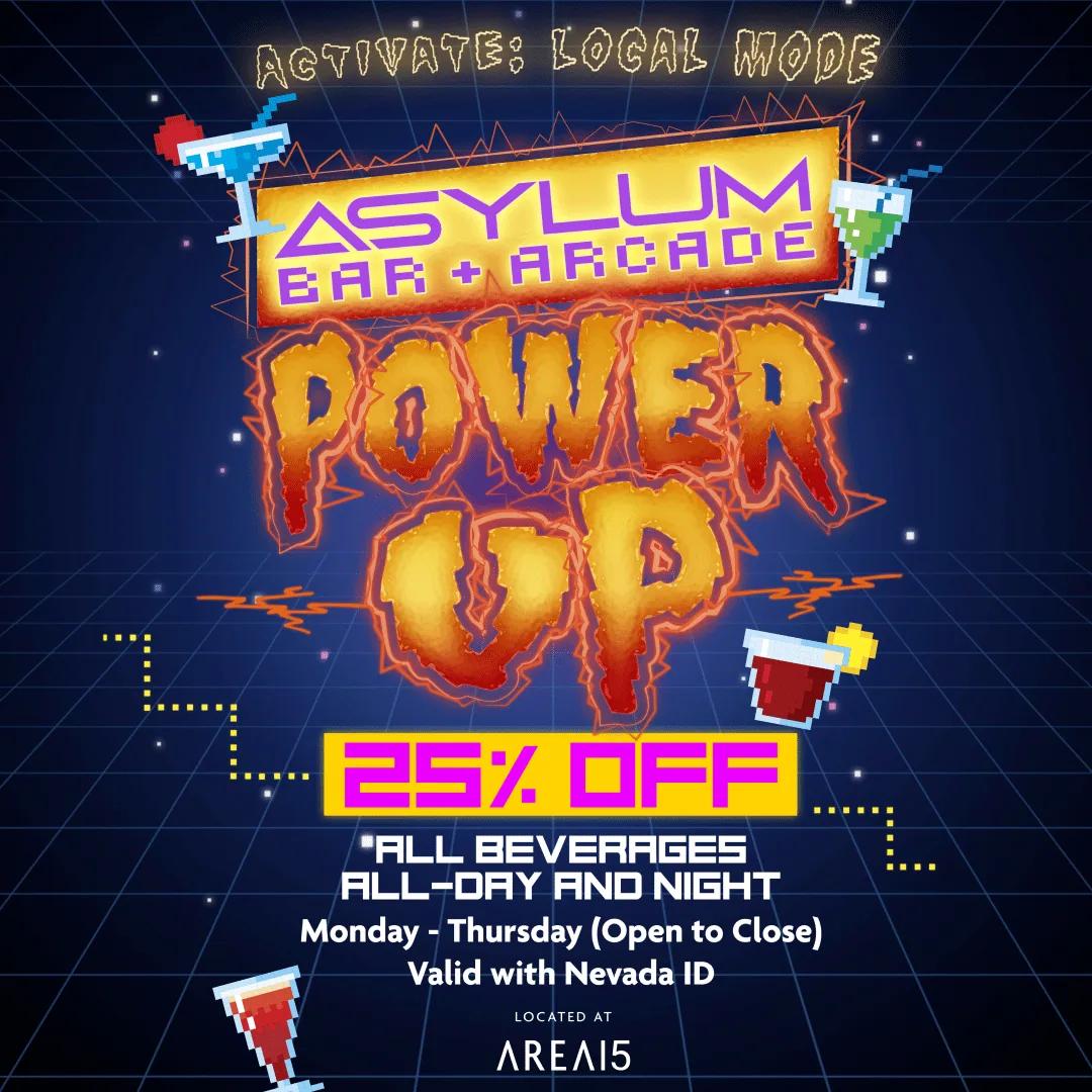 Power Up at Asylum — 25% Off