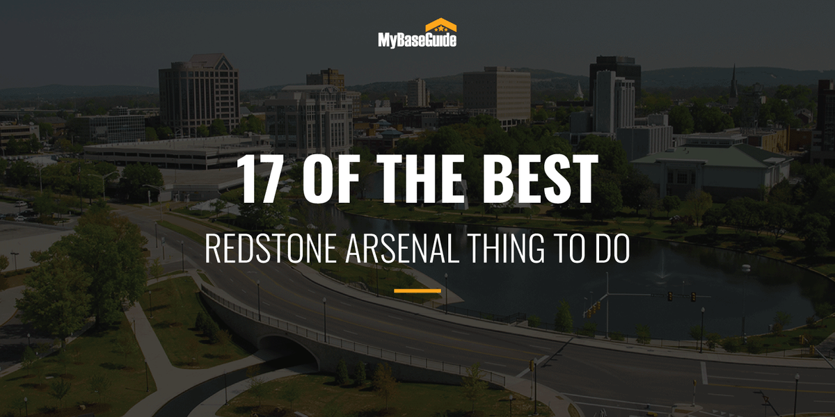 17 of the Best Redstone Arsenal Things To Do