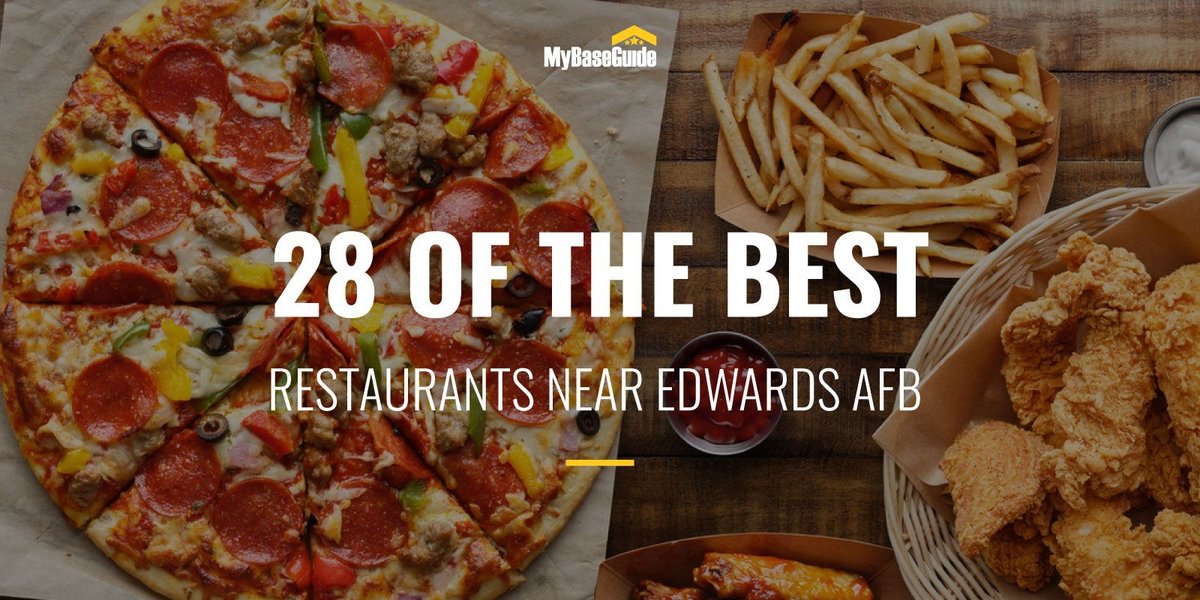 28 of the Best Restaurants Near Edwards Air Force Base