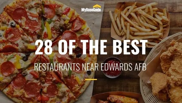 28 of the Best Restaurants Near Edwards Air Force Base