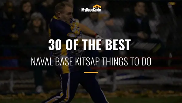 30 of the Best Naval Base Kitsap Things To Do