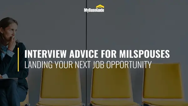 Good Interview Advice for Milspouses: Landing Your Next Job Opportunity