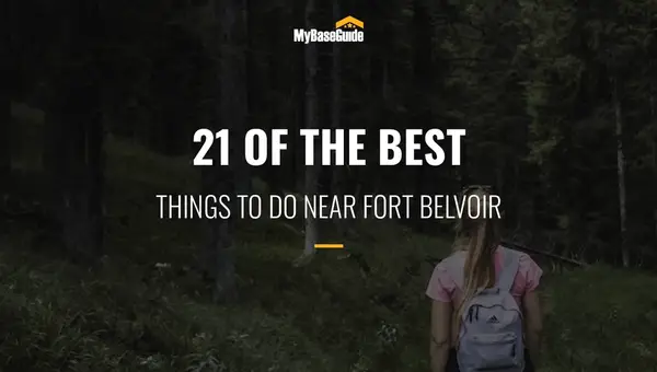 21 Of the Best Things to Do in Fort Belvoir