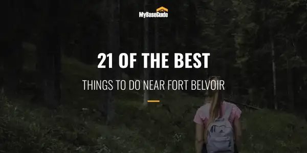 21 Of the Best Things to Do in Fort Belvoir