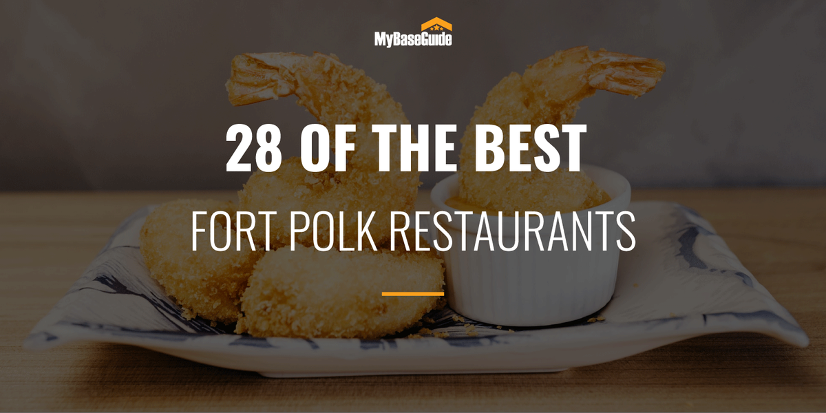 28 of the Best Fort Polk Restaurants