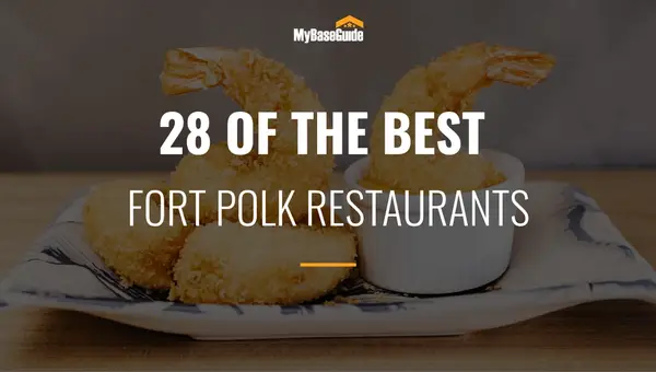 28 of the Best Fort Polk Restaurants