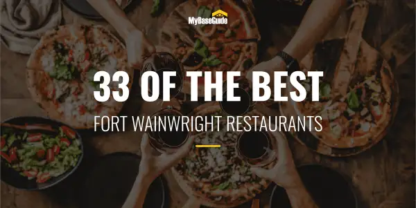 33 of the Best Fort Wainwright Restaurants