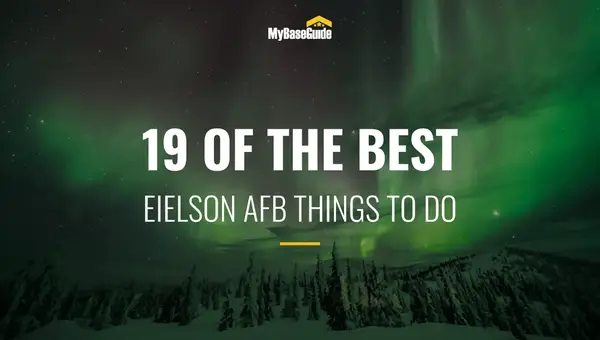 19 Of the Best Eielson AFB Things to Do