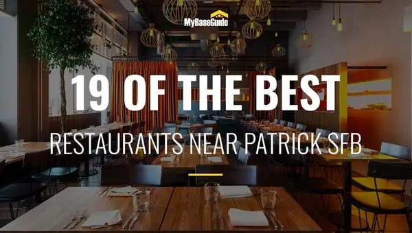 19 of the Best Restaurants Near Patrick AFB (Now Space Force Base)
