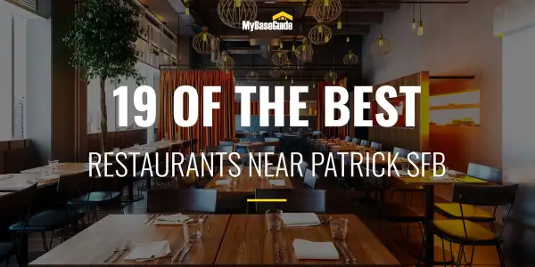 19 of the Best Restaurants Near Patrick AFB (Now Space Force Base)
