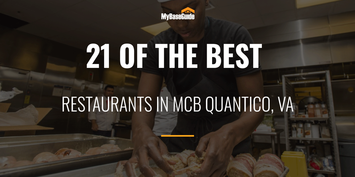 21 of the Best Restaurants in MCB Quantico, VA