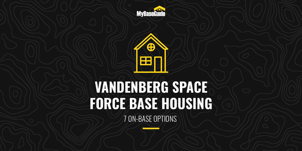 7 Vandenberg AFB Housing Options (Now Vandenberg Space Force Base)