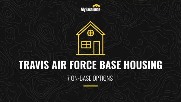 Travis AFB Housing: 7 On-Base Options
