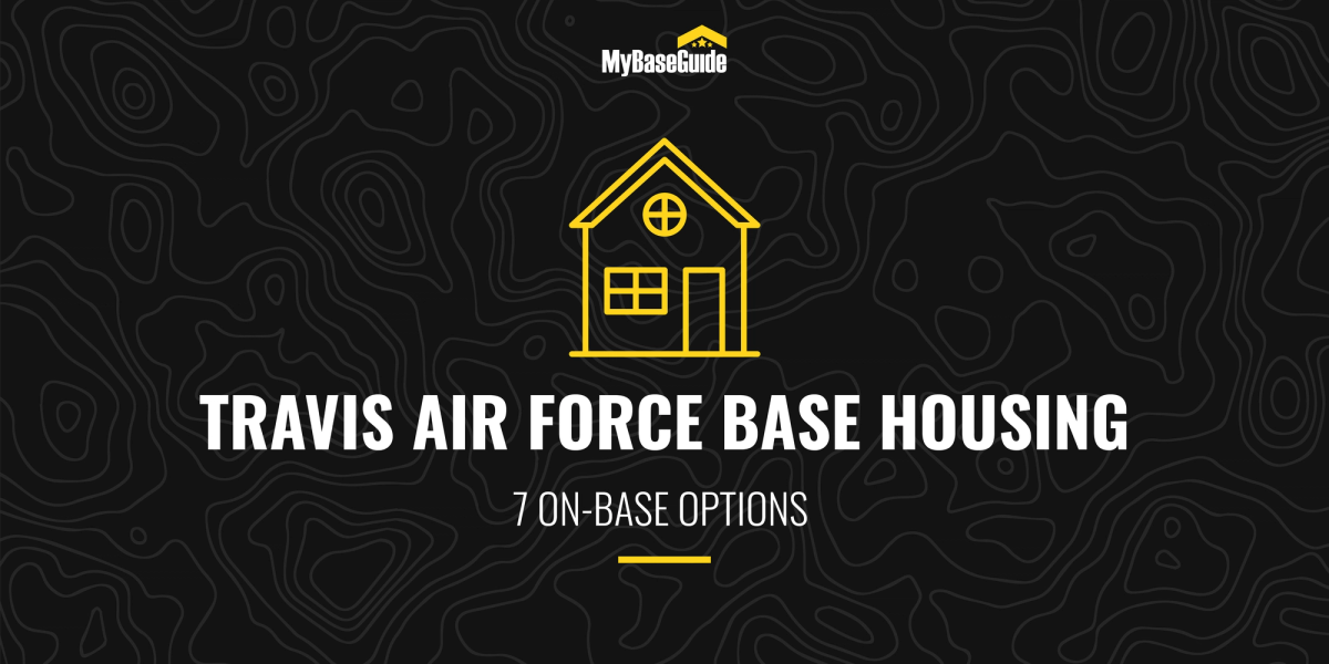 Travis AFB Housing: 7 On-Base Options