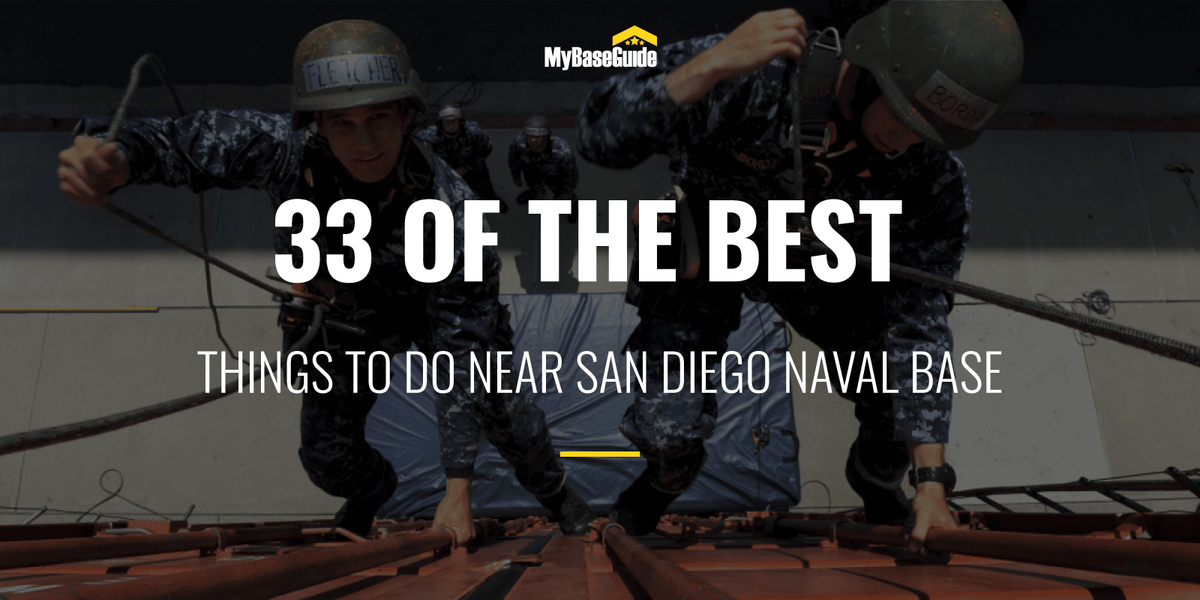33 of the Best Things To Do Near San Diego Naval Base