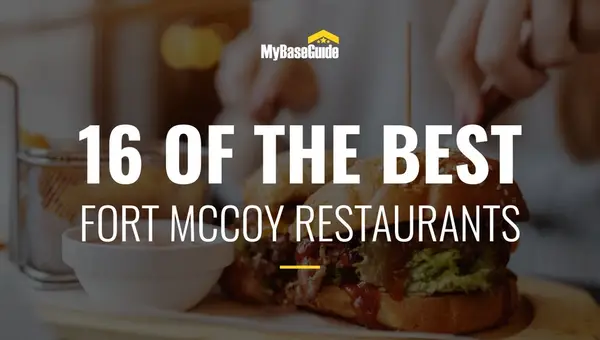 16 of the Best Fort McCoy Restaurants