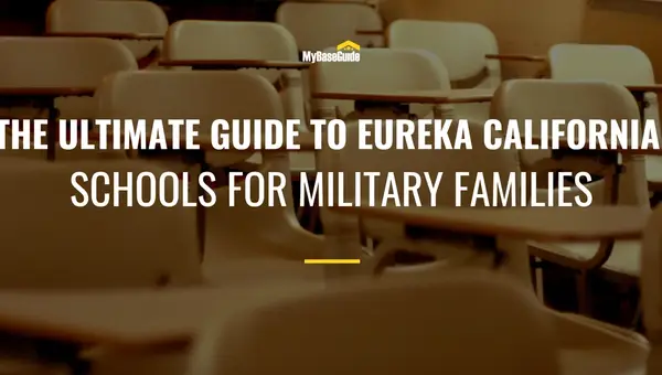 The Ultimate Guide to Eureka California Schools for Military Families