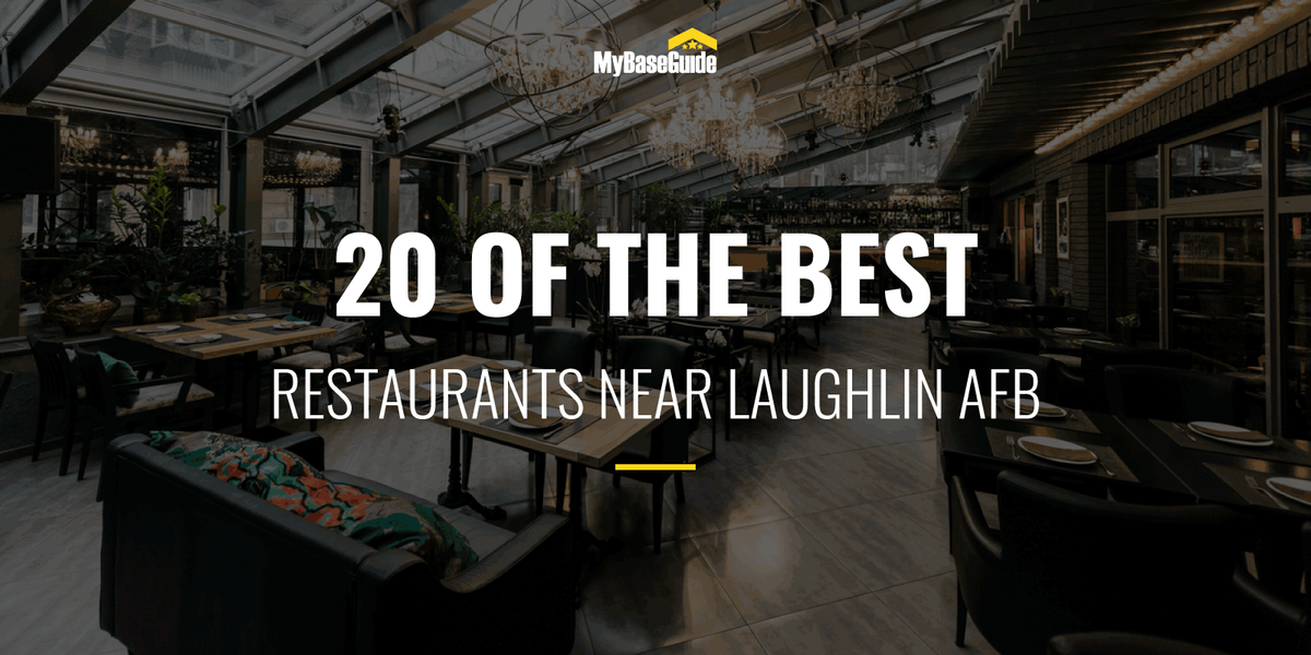 20 of the Best Restaurants Near Laughlin AFB