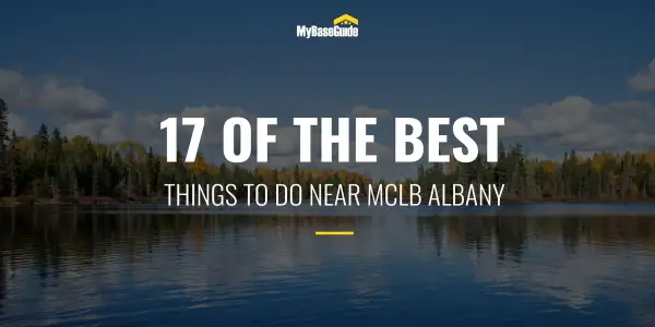 17 of the Best Things To Do in Albany, GA, Near MCLB Albany