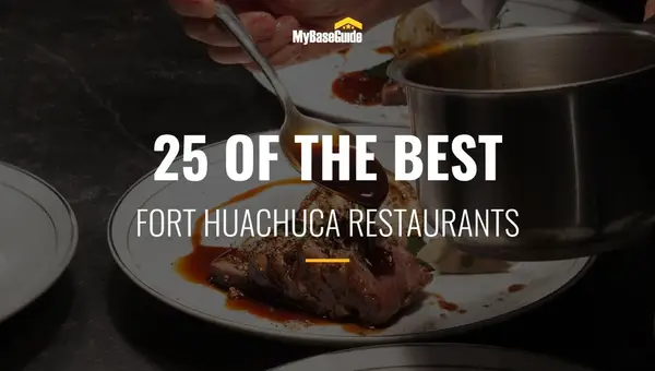 25 of the Best Fort Huachuca Restaurants
