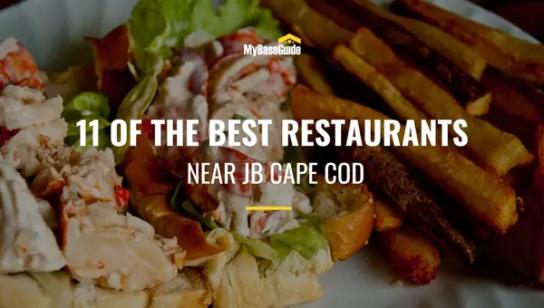 11 of the Best Restaurants Near JB Cape Cod