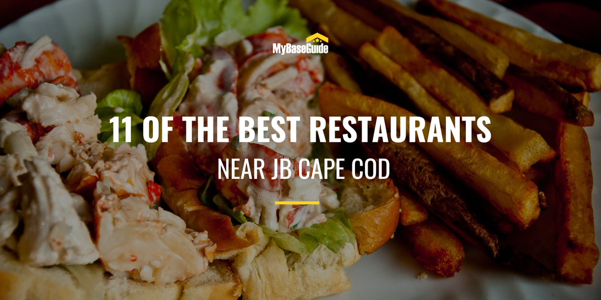 11 of the Best Restaurants Near JB Cape Cod