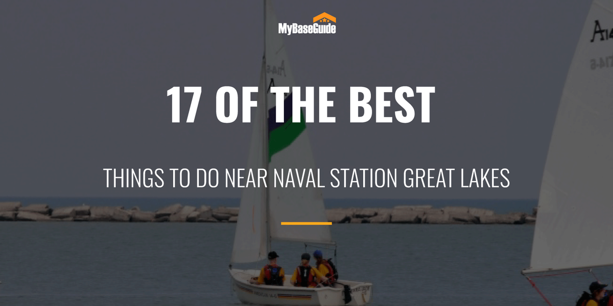 17 of the Best Things To Do Near Naval Station Great Lakes
